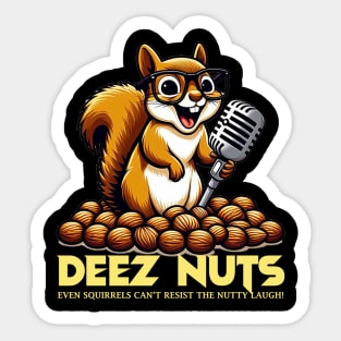 Squirrel deez nuts Sticker